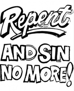 Repent and Sin no more