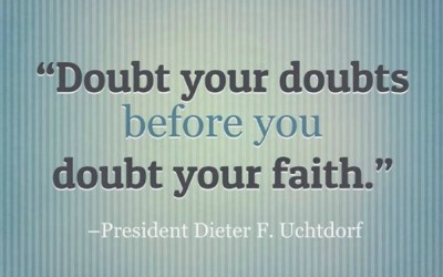 How can I get past doubting everything?