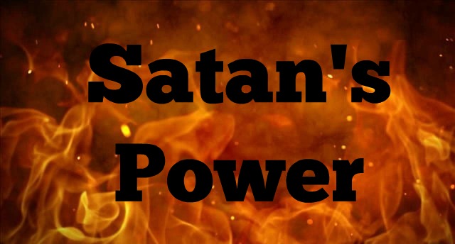 Why does Satan have so much power?